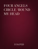 Four Angels Circle 'Round My Head